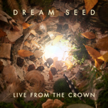 dream seed live from the crown